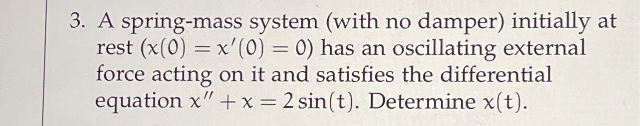 A spring - mass system ( with no damper )
