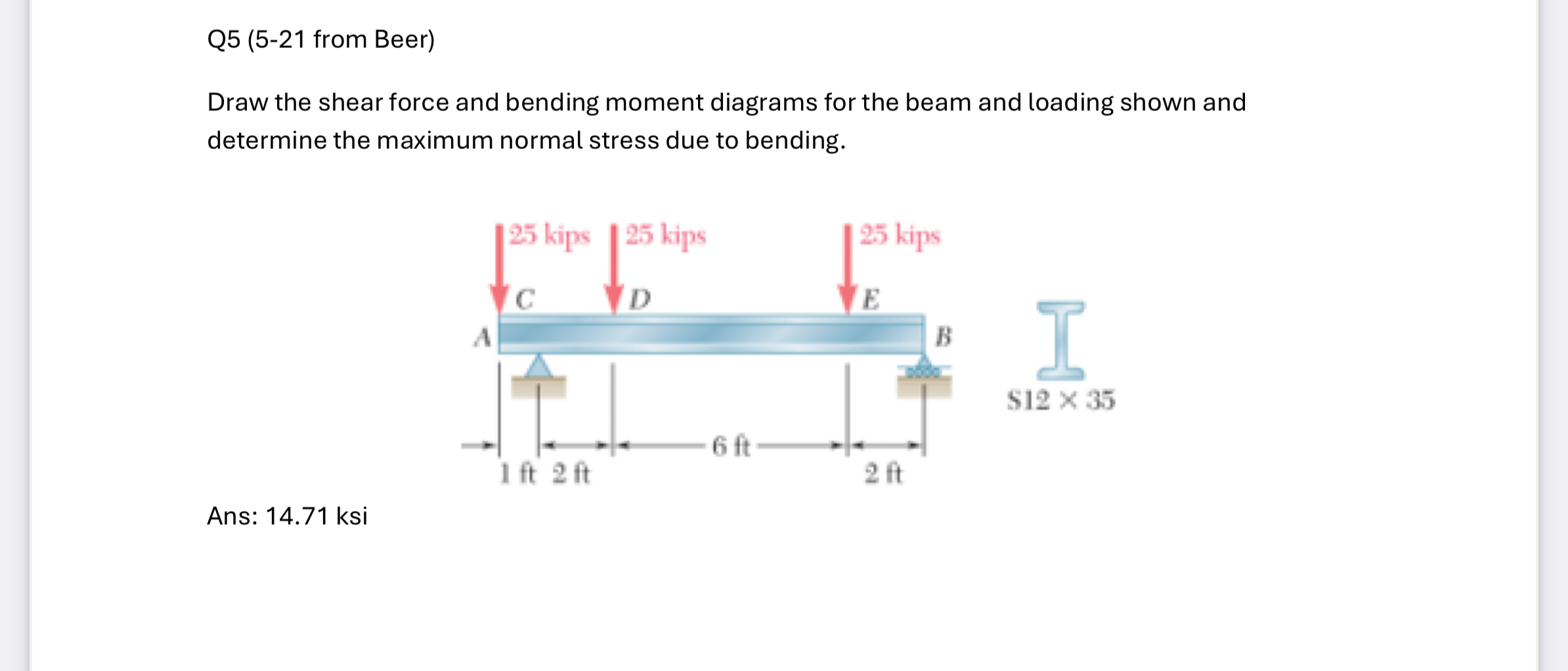 Q 5 ( 5 - 2 1 from Beer ) Draw the shear force