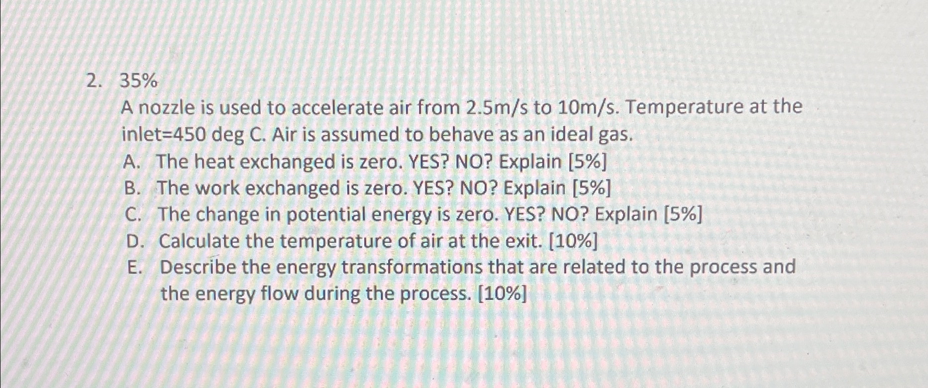 3 5 % A nozzle is used to accelerate air from 2 .