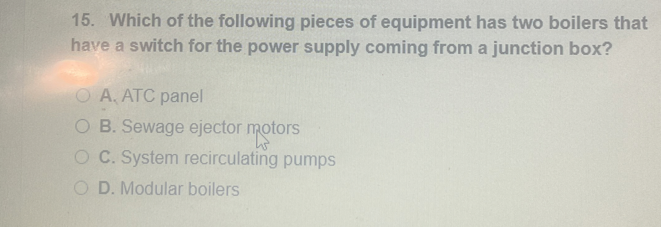 Which of the following pieces of equipment has