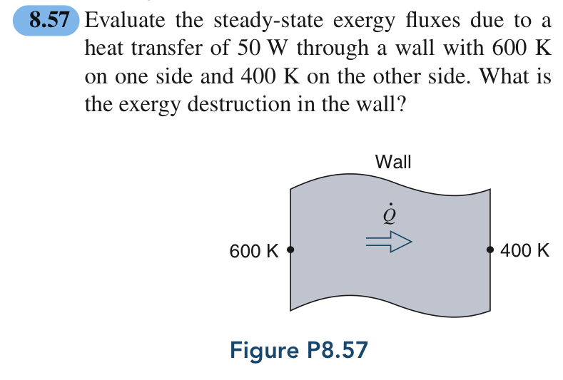 8 . 5 7 Evaluate the steady - state exergy fluxes