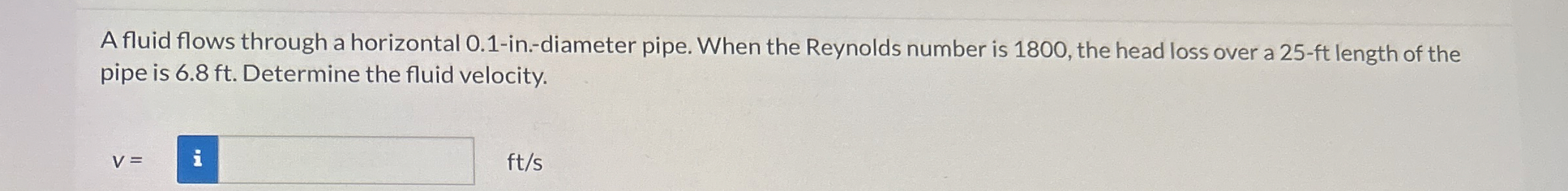 A fluid flows through a horizontal 0 . 1 - in . -