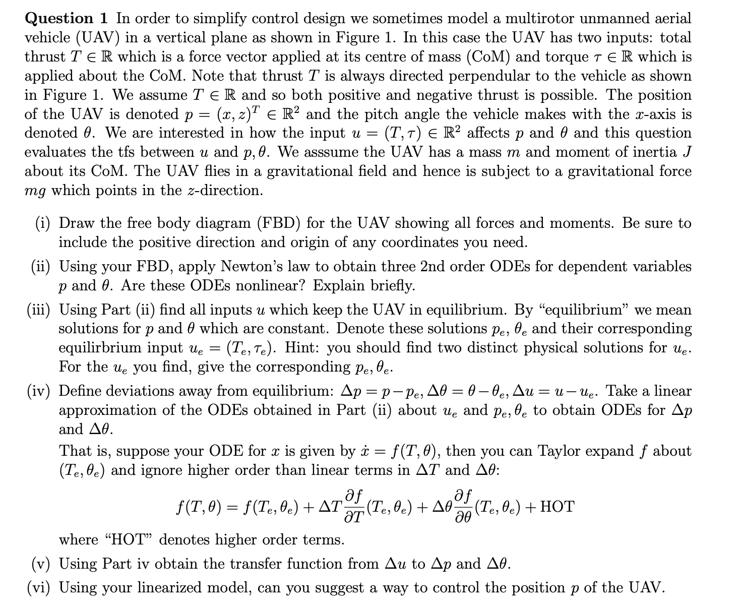 Question 1 In order to simplify control design we