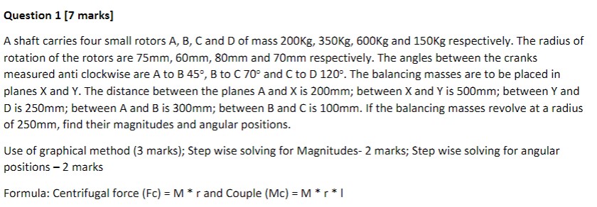 Question 1 [ 7 marks ] A shaft carries four small