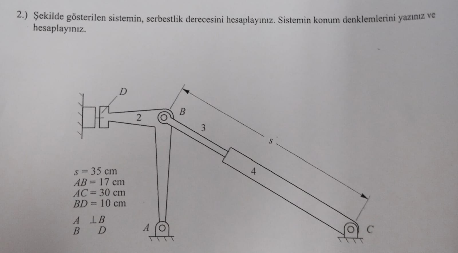 2 . ) Sekilde g sterilen sistemin, serbestlik