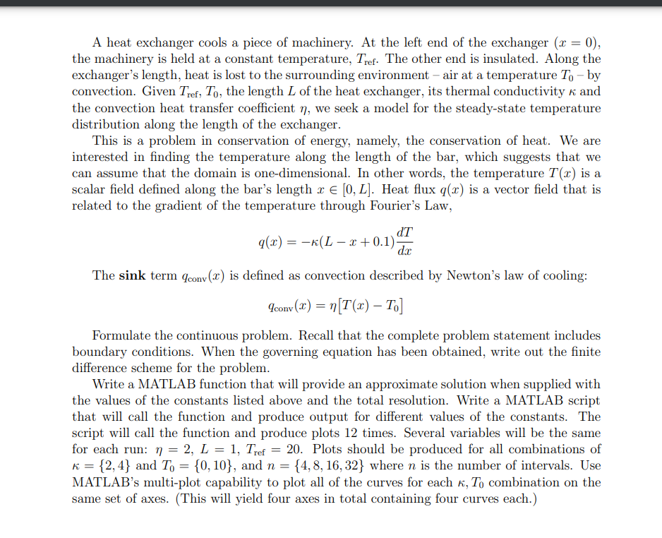 A heat exchanger cools a piece of machinery. At