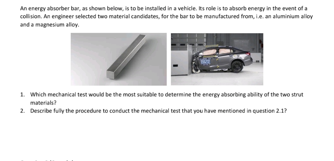 collision. An engineer selected two material