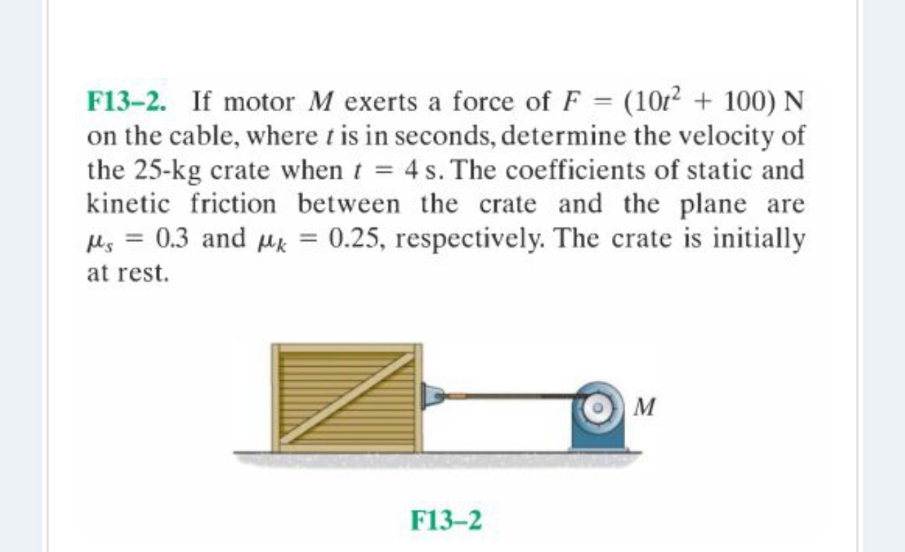 F 1 3 - 2 . If motor M exerts a force of F = ( 1