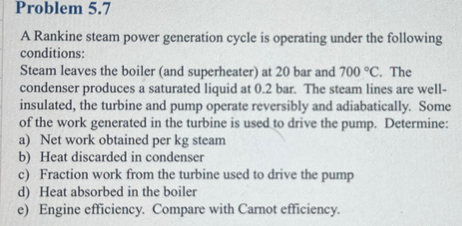 Problem 5 . 7 A Rankine steam power generation