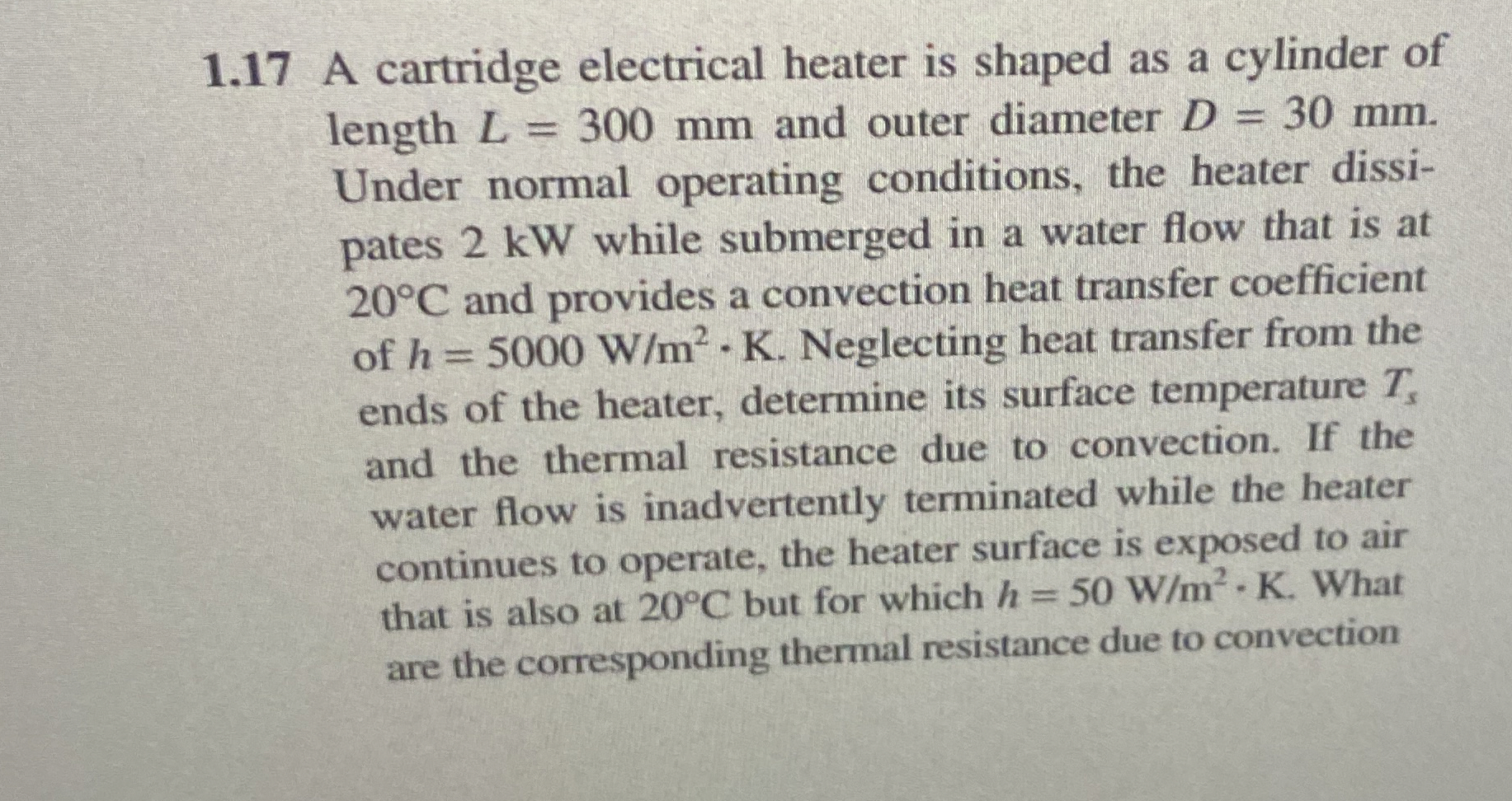 1 . 1 7 A cartridge electrical heater is shaped