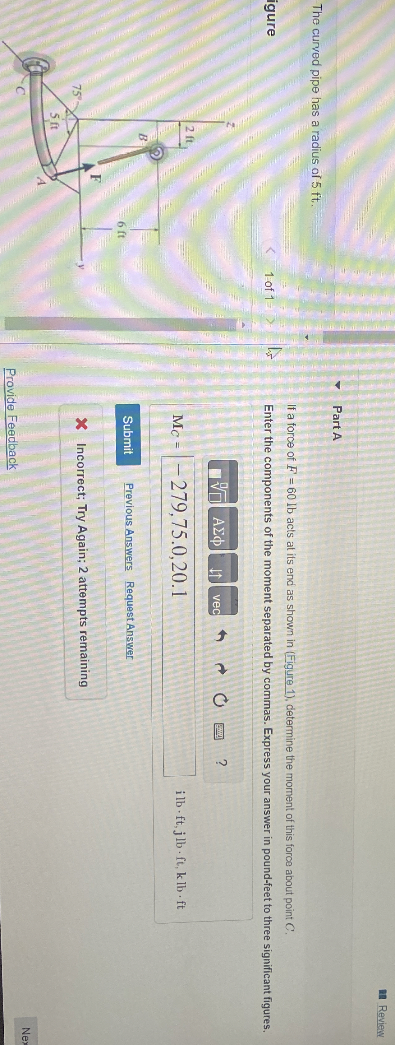 Review The curved pipe has a radius of 5 ft .