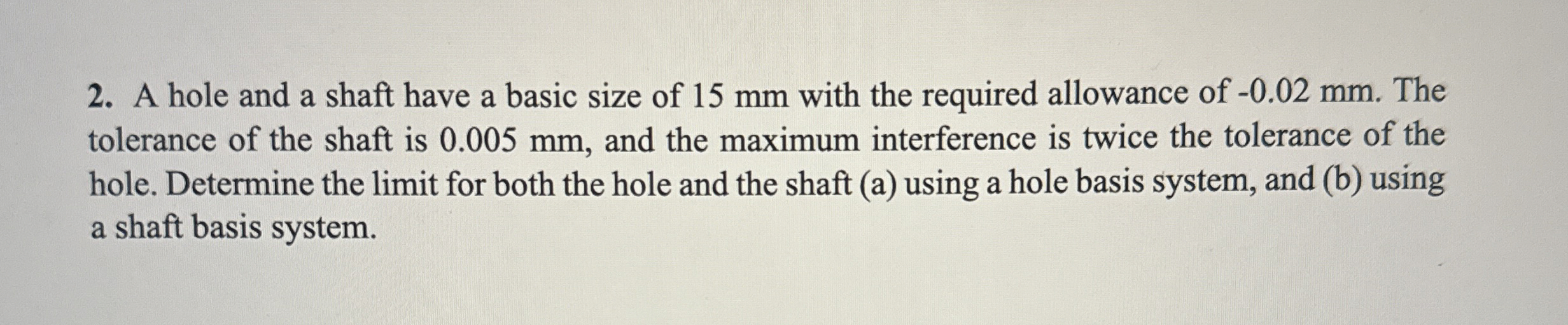 A hole and a shaft have a basic size of 1 5 mm