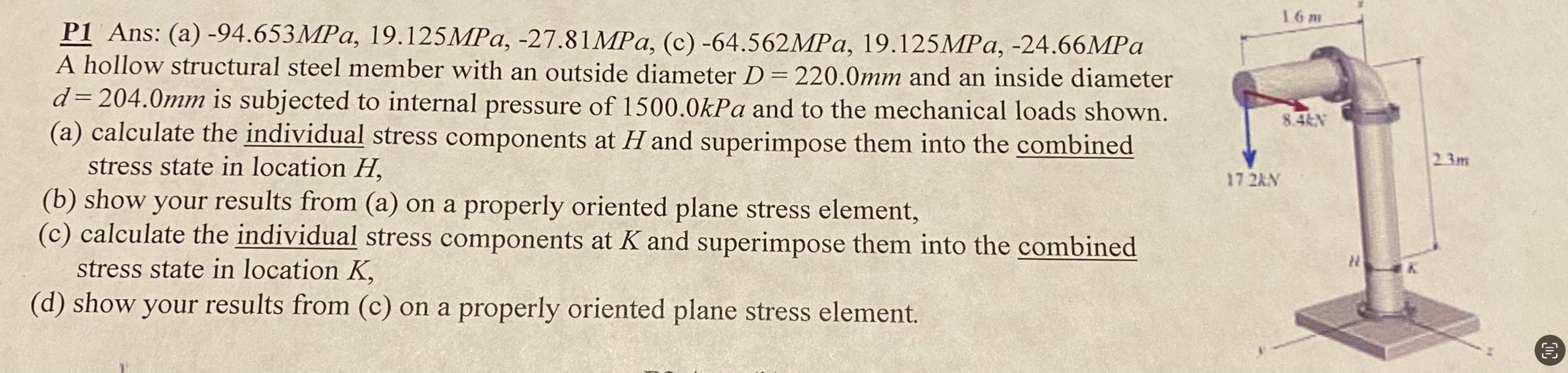 P 1 Ans: ( a ) - 9 4 . 6 5 3 MPa, 1 9 . 1 2 5