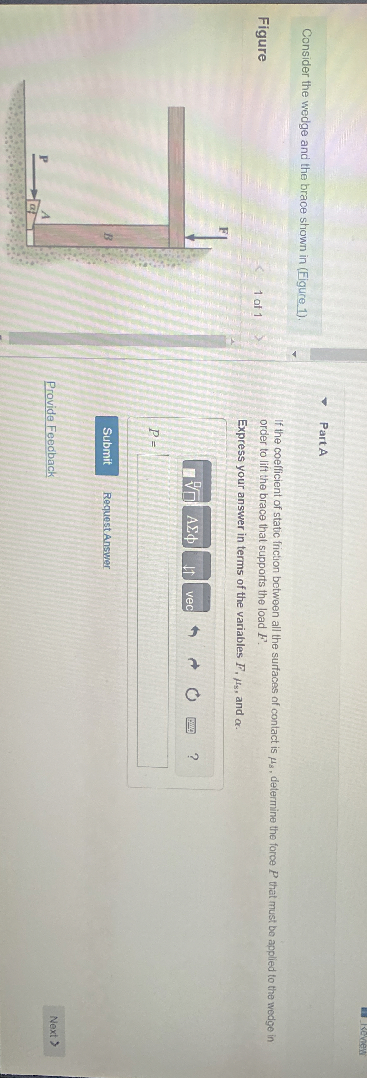 Review Consider the wedge and the brace shown in