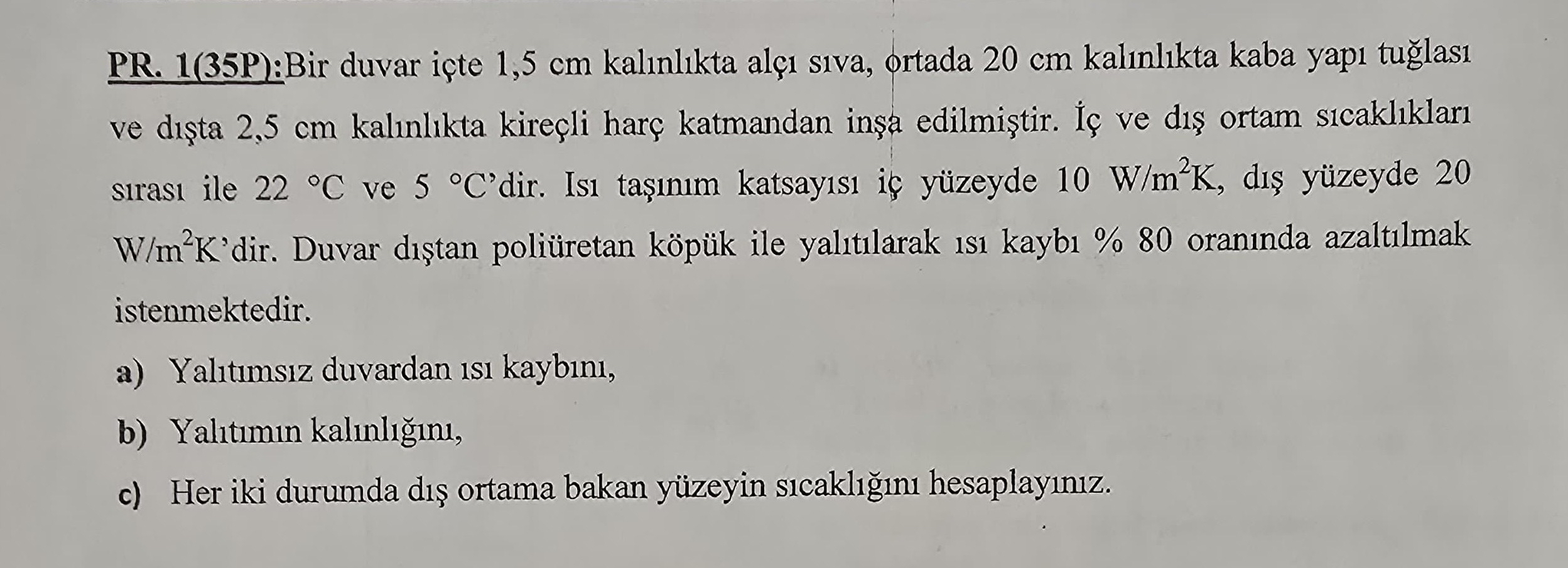 One wall was built with 1 . 5 cm thick gypsum