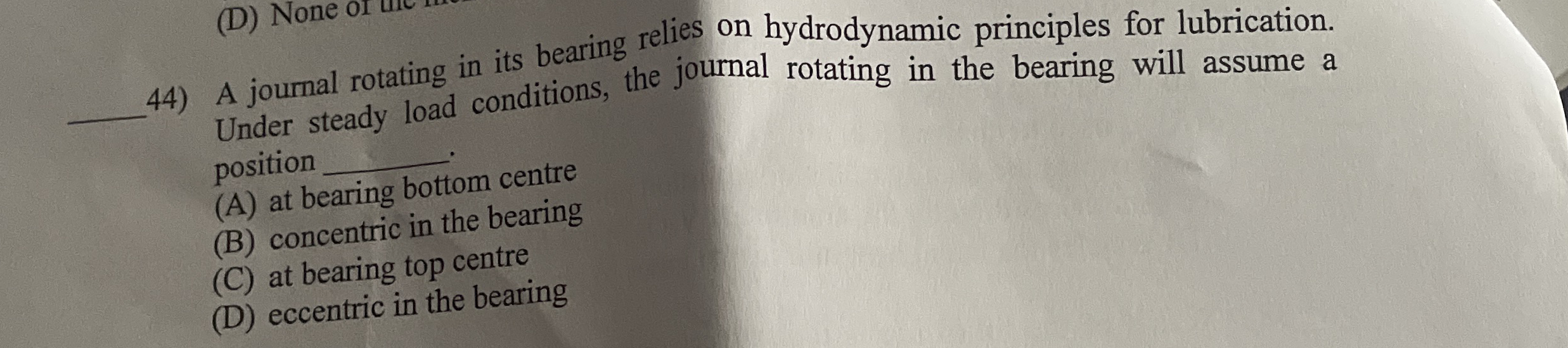 A journal rotating in its bearing relies on