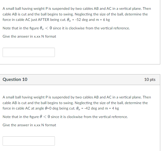 A small ball having weight P is suspended by two
