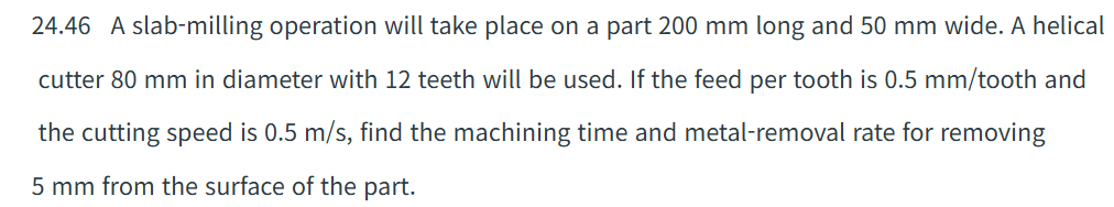 2 4 . 4 6 A slab - milling operation will take
