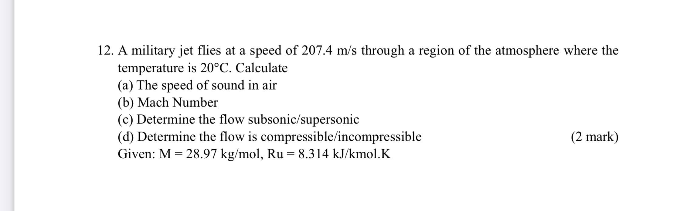 A military jet flies at a speed of 2 0 7 . 4 m s