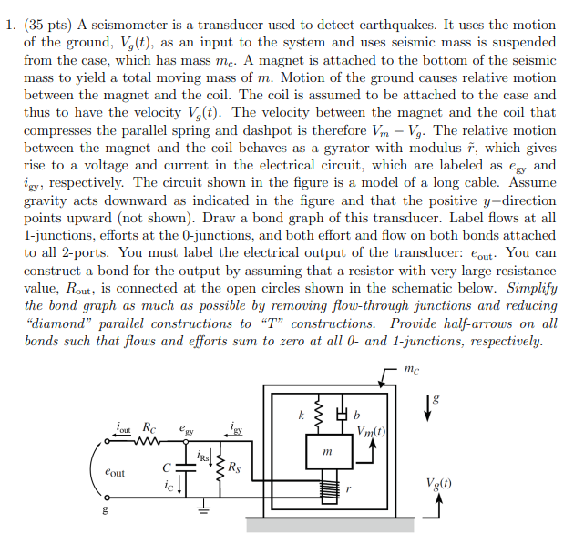 ( 3 5 pts ) A seismometer is a transducer used to
