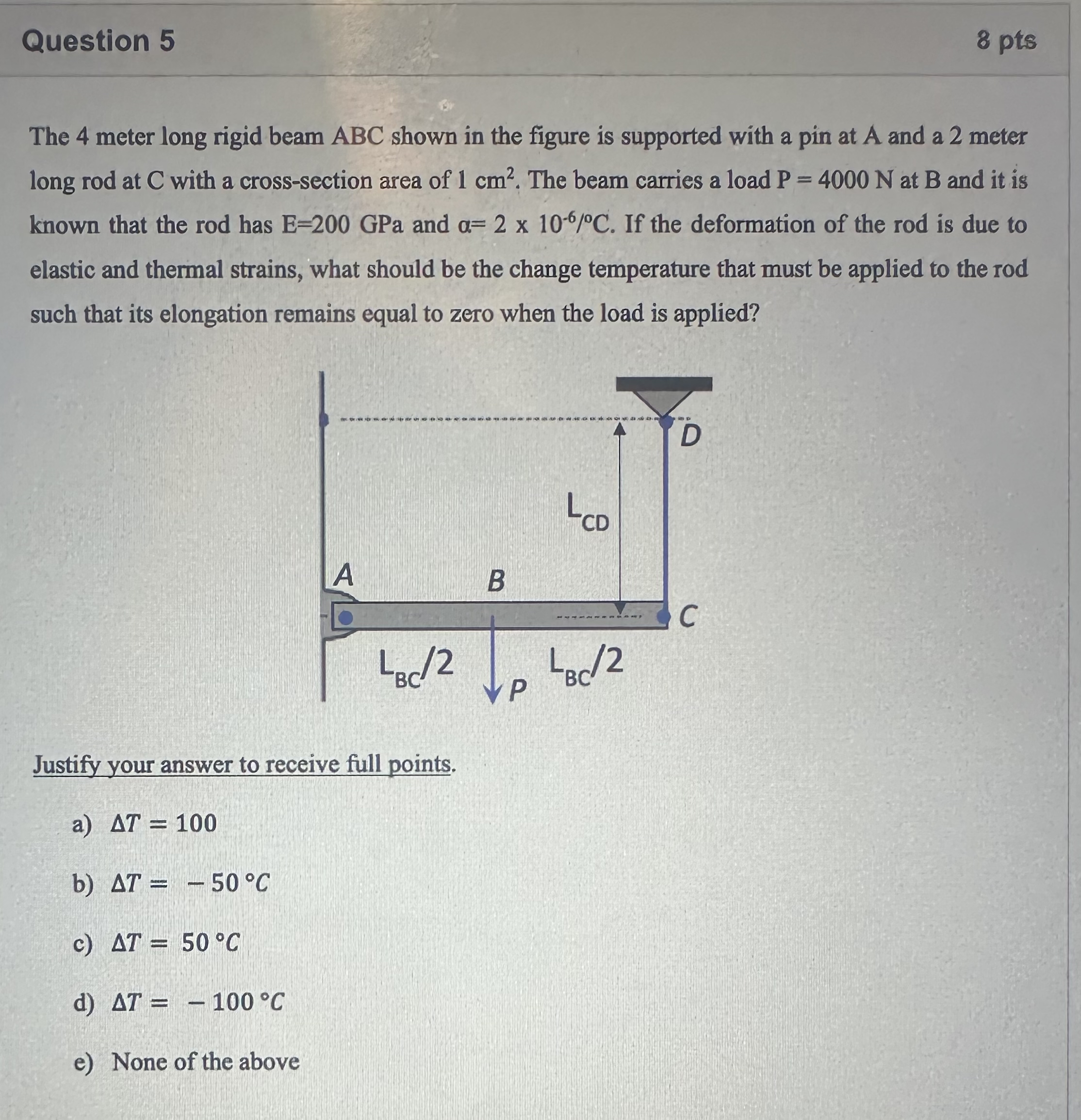 Question 5 8 pts The 4 meter long rigid beam ABC