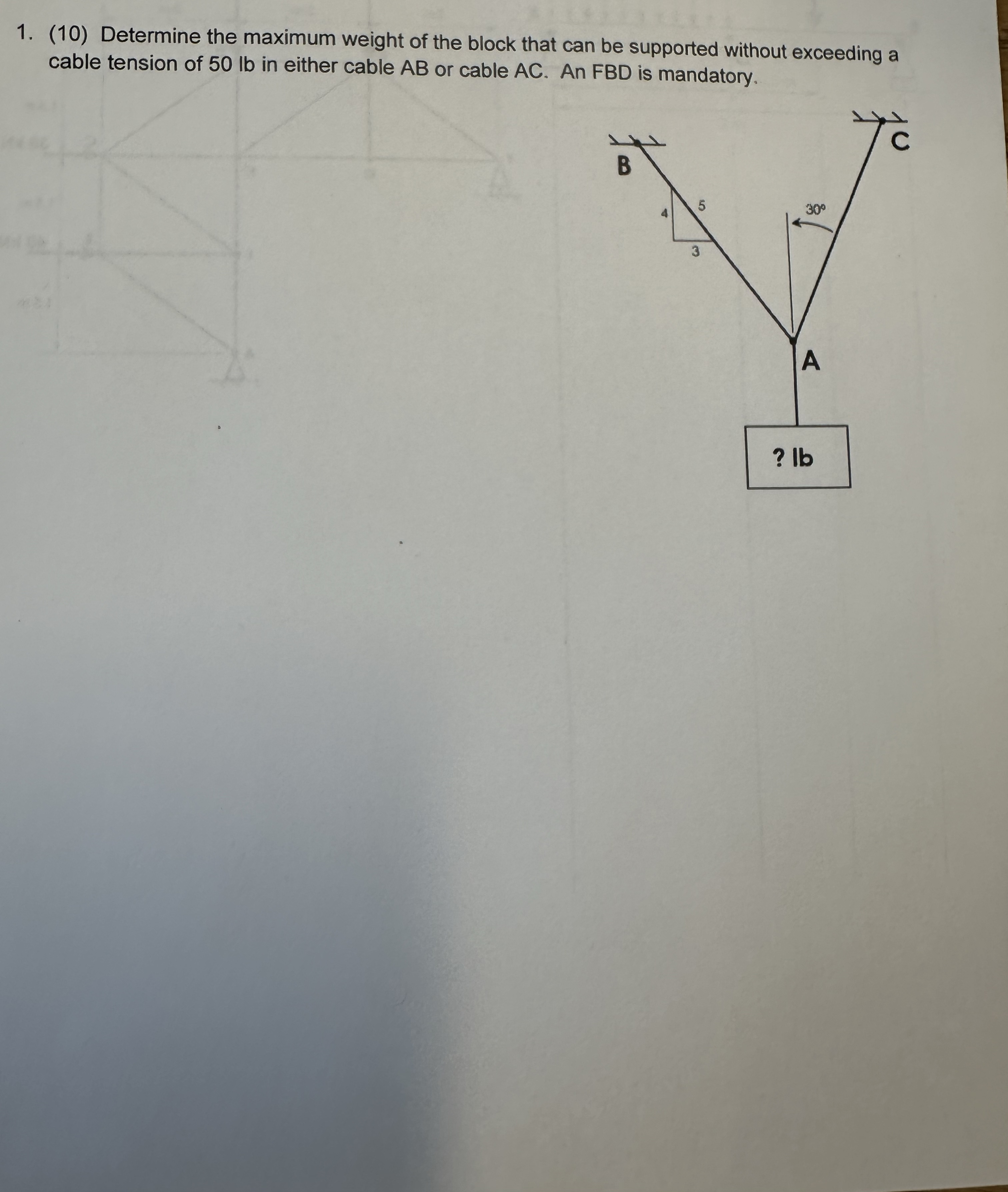 ( 1 0 ) Determine the maximum weight of the block