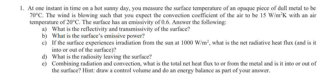 At one instant in time on a hot sunny day, you