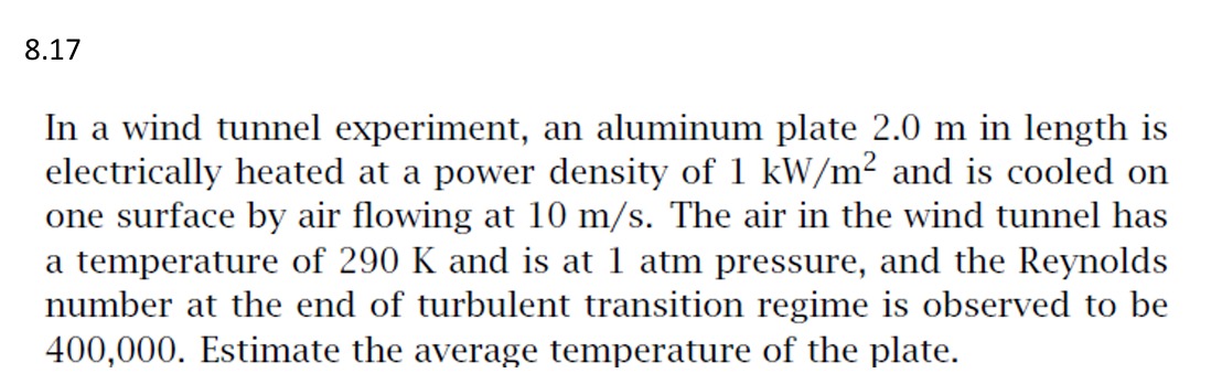 8 . 1 7 In a wind tunnel experiment, an aluminum