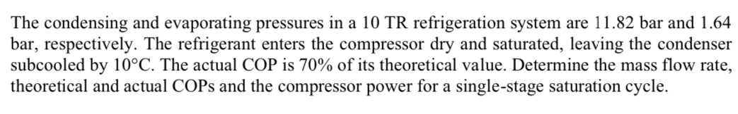 The condensing and evaporating pressures in a 1 0