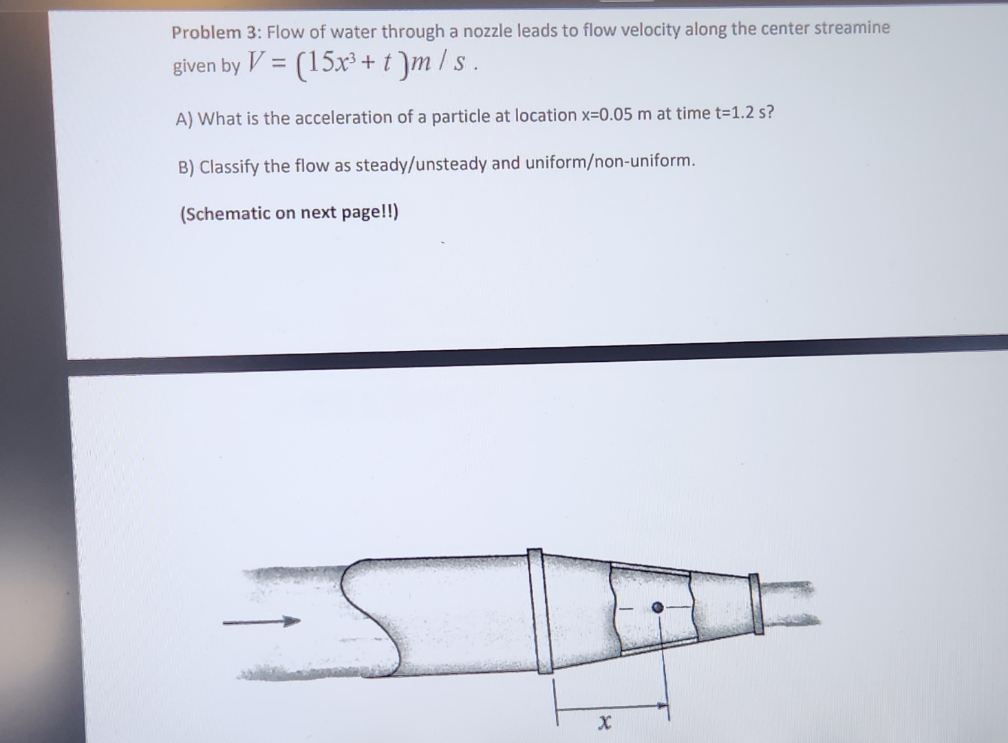 Problem 3 : Flow of water through a nozzle leads