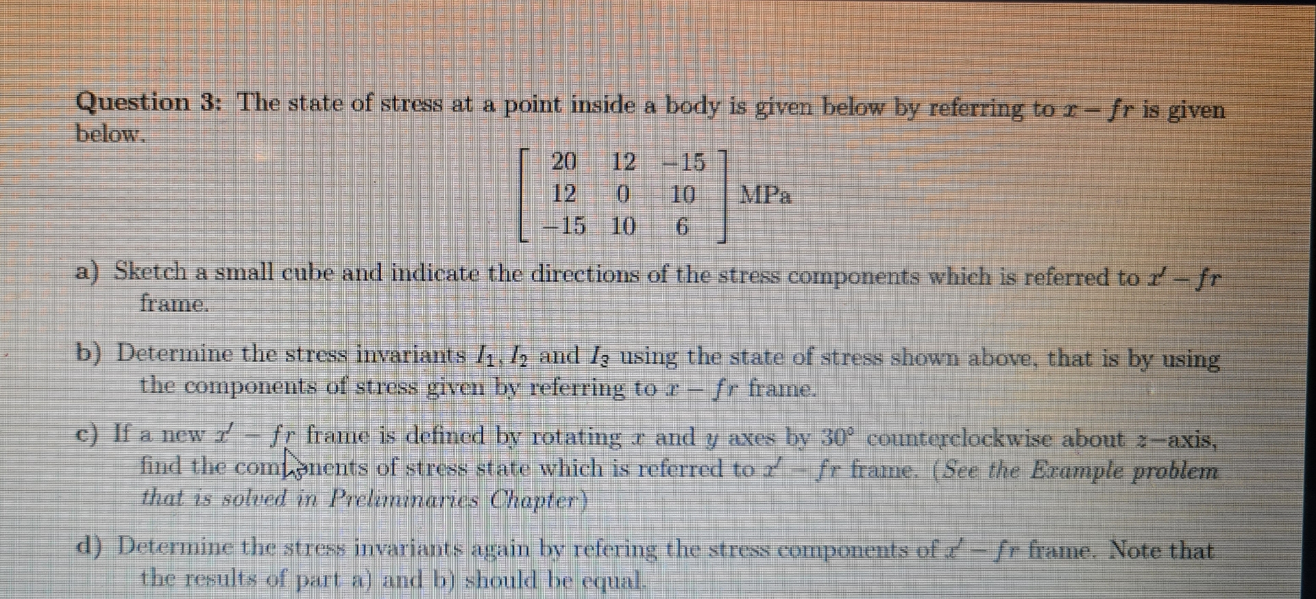 Question 3 : The state of stress at a point