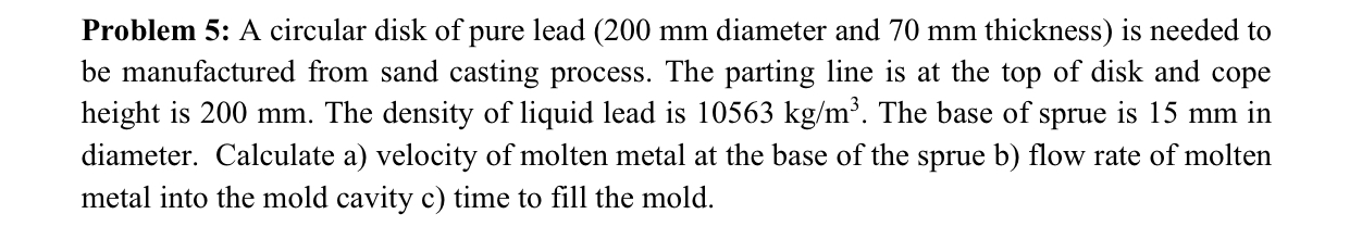 Problem 5 : A circular disk of pure lead ( 2 0 0