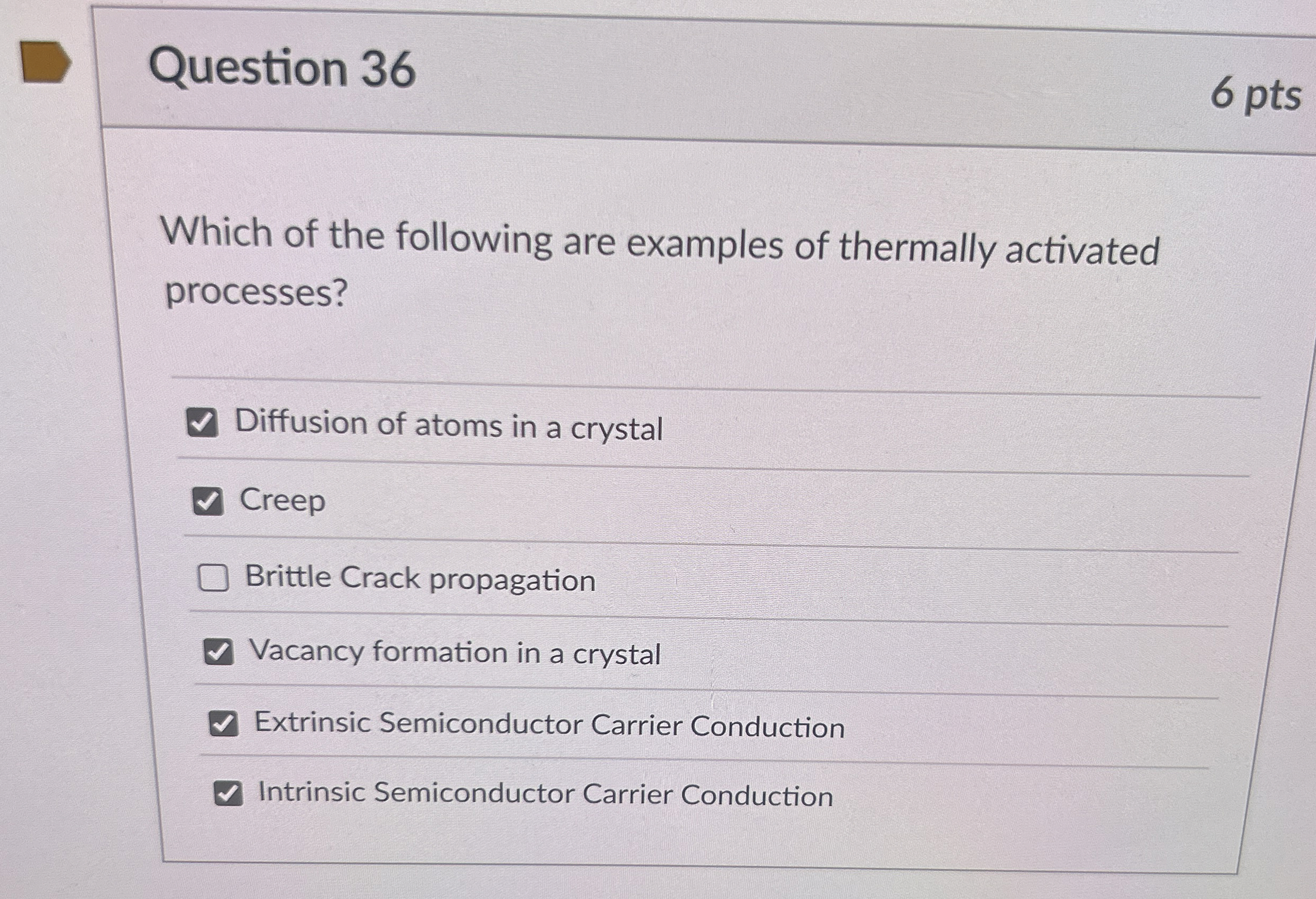 Question 3 6 6 pts Which of the following are