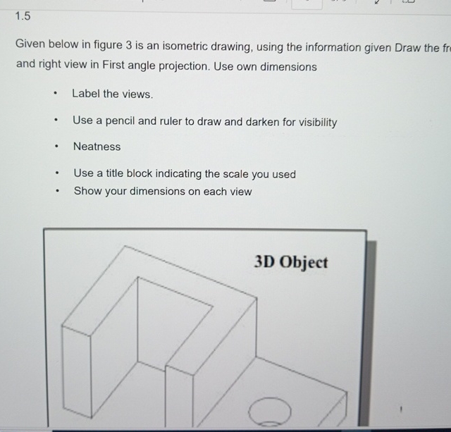 1 . 5 Given below in figure 3 is an isometric