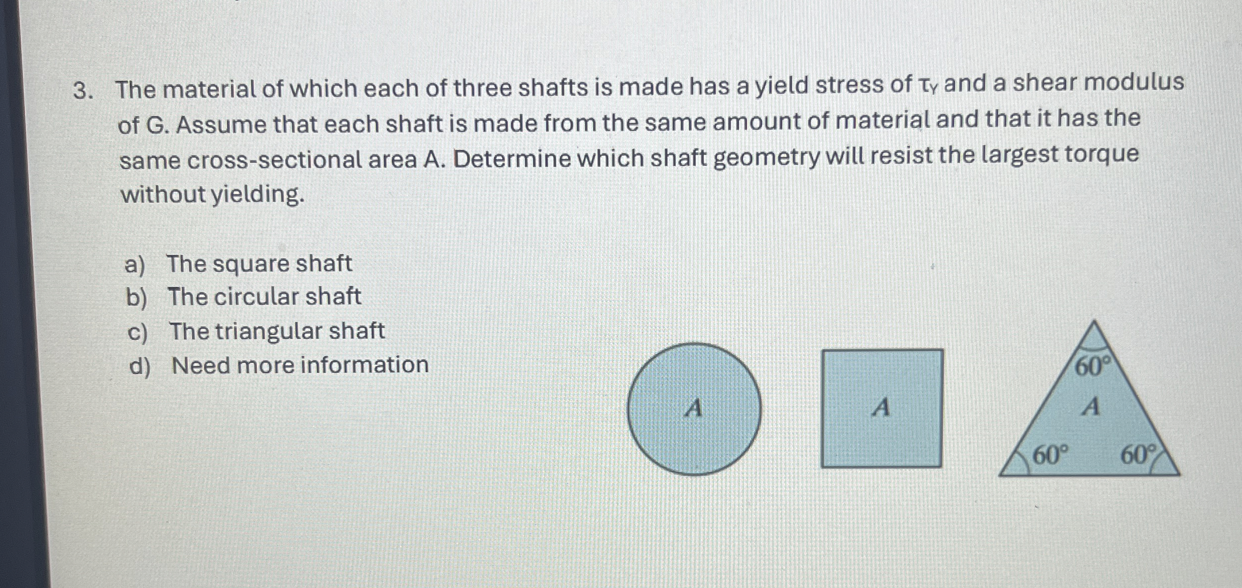 The material of which each of three shafts is