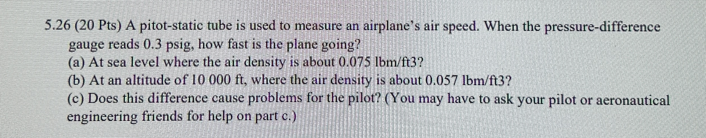 5 . 2 6 ( 2 0 Pts ) A pitot - static tube is used
