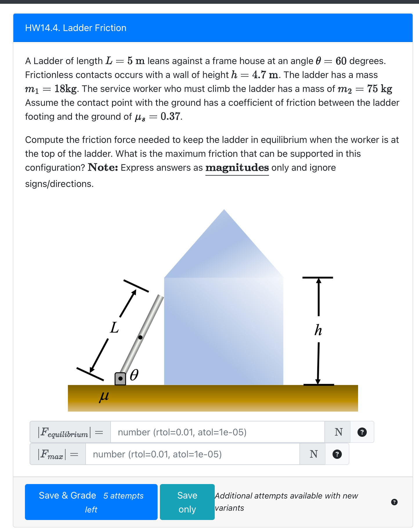 Whats the answer HW 1 4 . 4 . Ladder Friction A