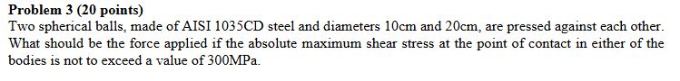 Problem 3 ( 2 0 points ) Two spherical balls,