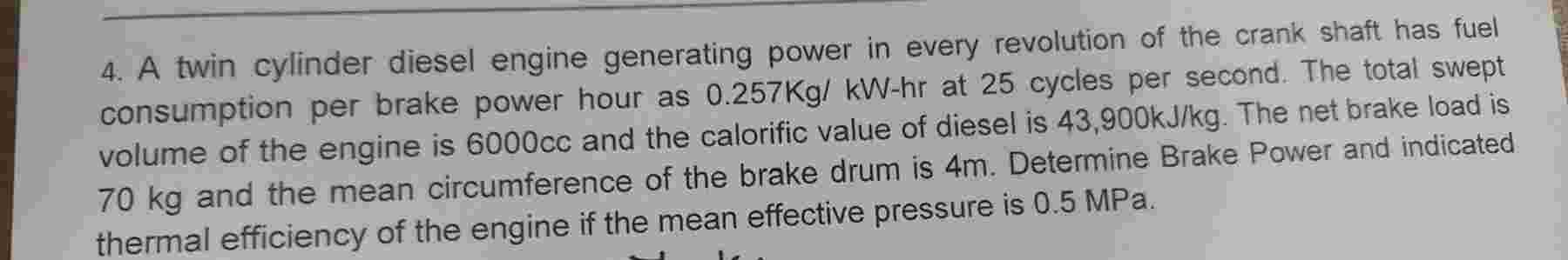 4 . A twin cylinder diesel engine generating