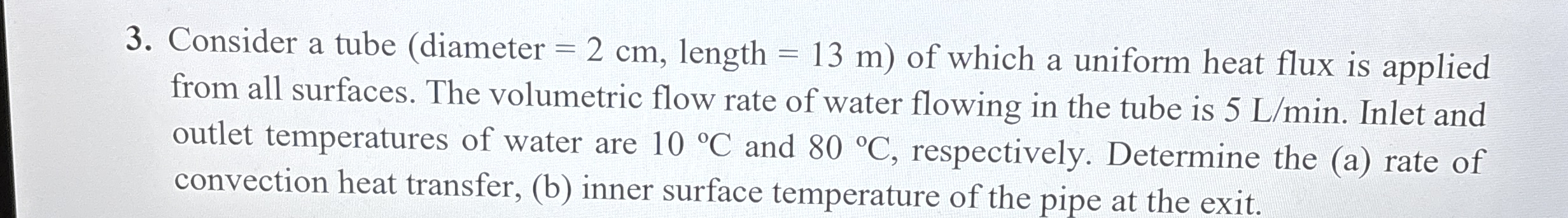 Consider a tube ( diameter = 2 c m , length = 1 3