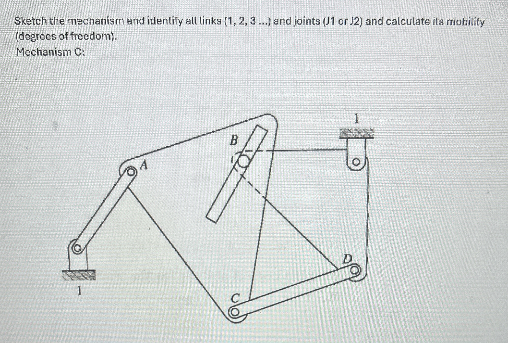 ( degrees of freedom ) . Mechanism C: