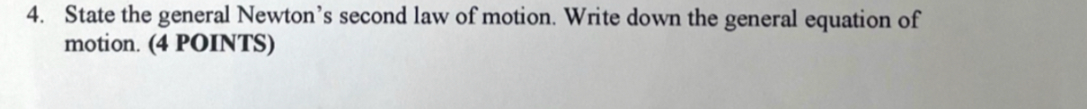 State the general Newton's second law of motion.
