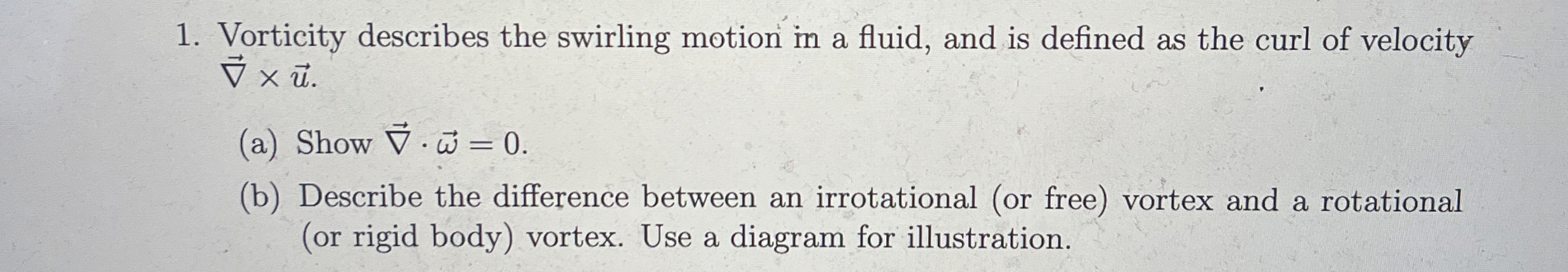 Vorticity describes the swirling motion in a