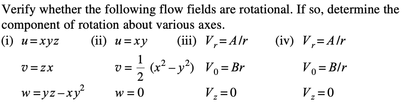 Verify whether the following flow fields are