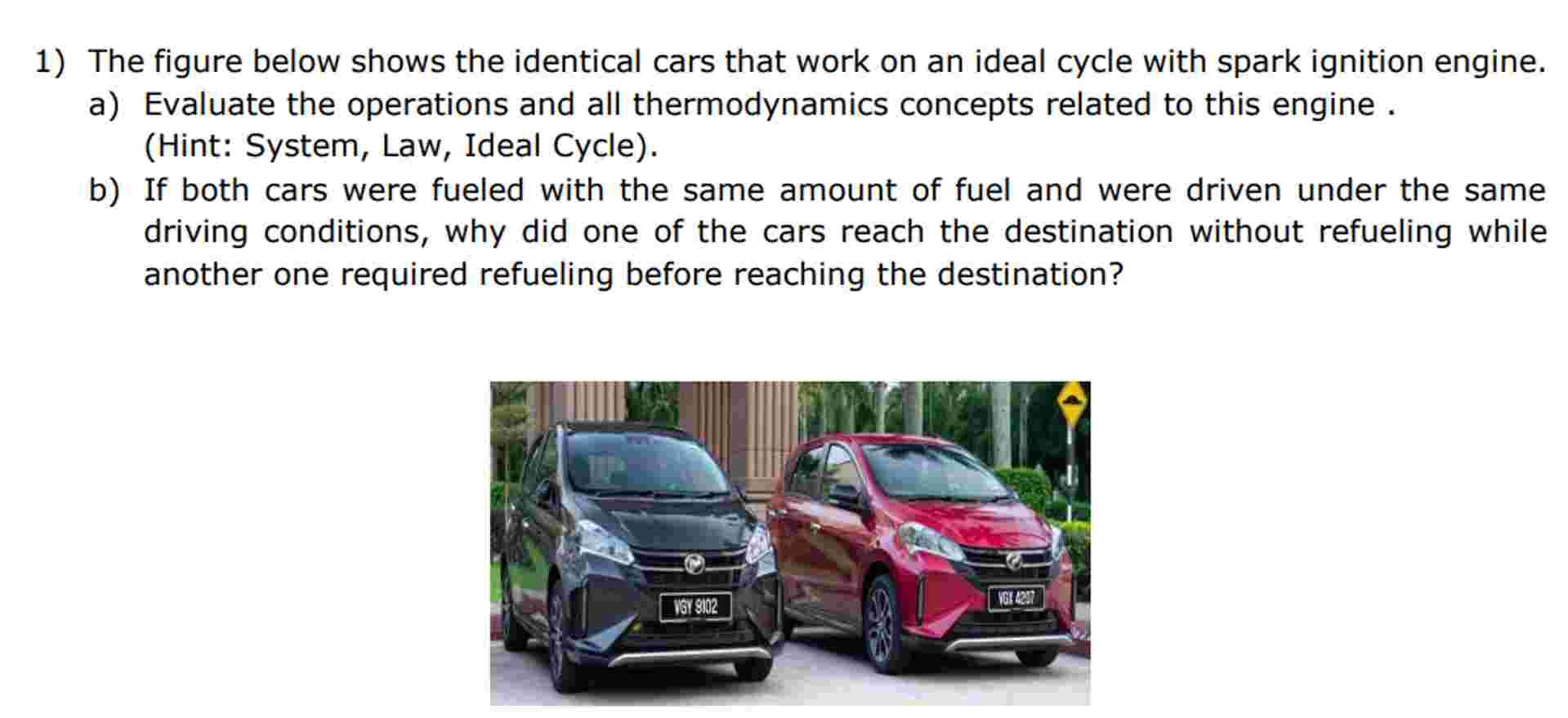 1 ) The figure below shows the identical cars