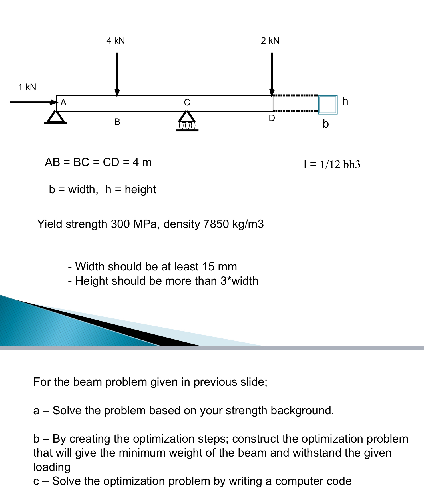 A B = B C = C D = 4 m , I = 1 1 2 b h 3 b =