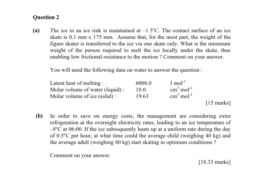 Question 2 ( a ) The ice in an ice rink is