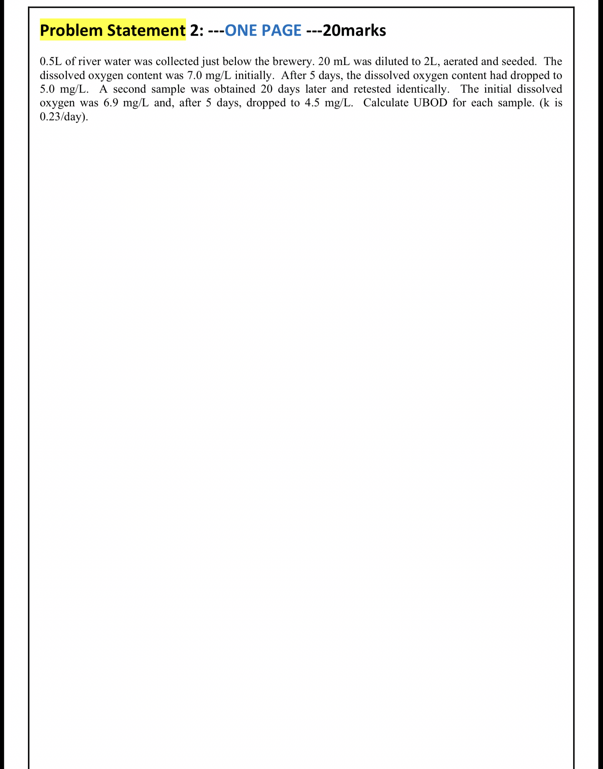 Problem Statement 2 : 0 . 5 L of river water was