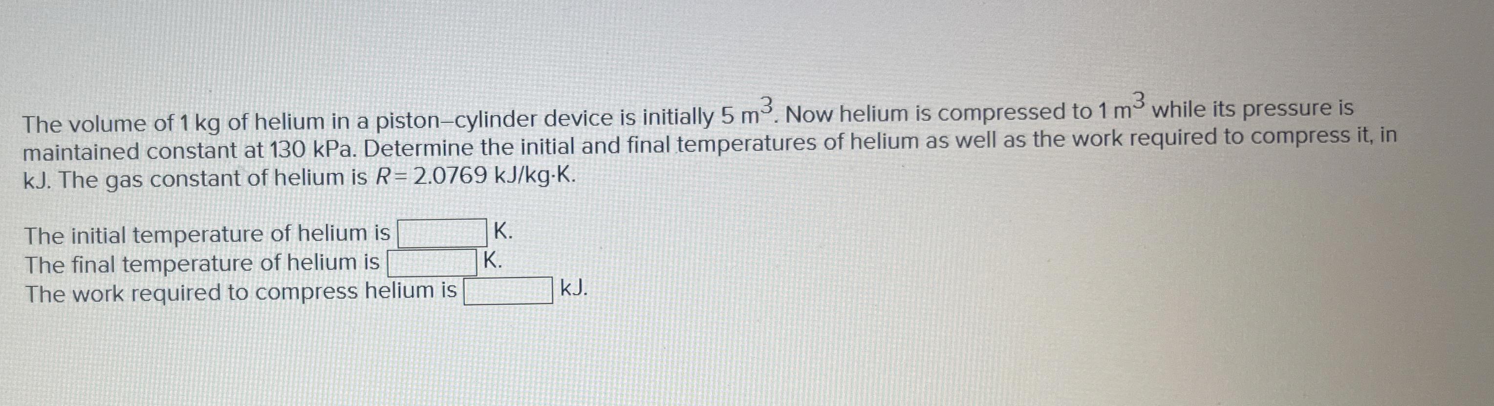 The volume of 1 kg of helium in a piston -