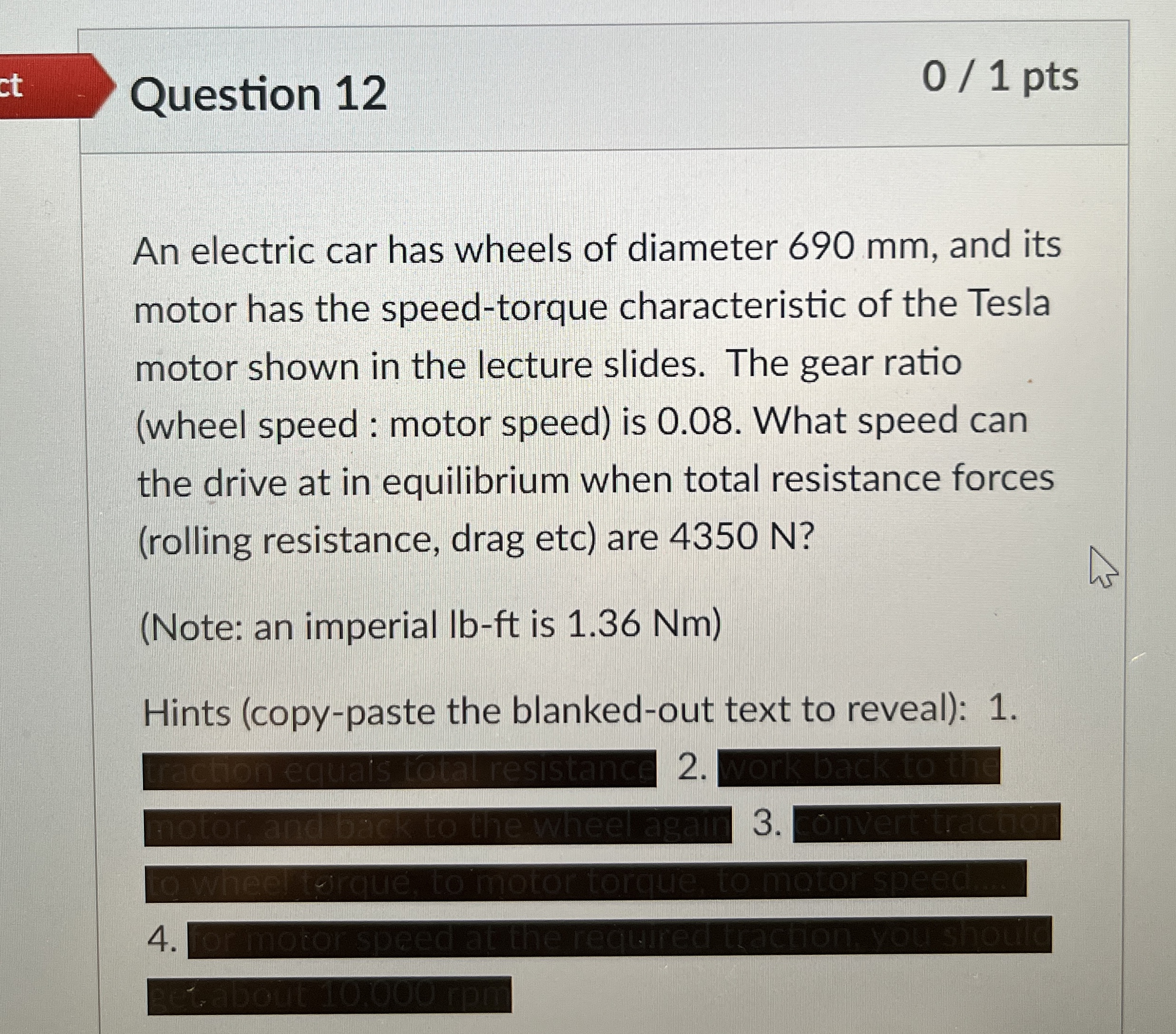 Question 1 2 0 / 1 pts An electric car has wheels